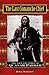 The Last Comanche Chief: The Life and Times of Quanah Parker by 