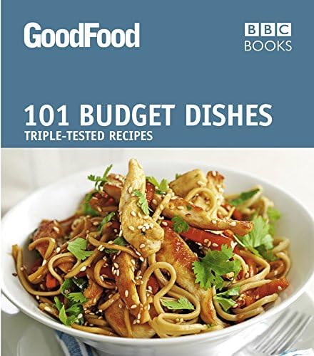 Good Food: Budget Dishes: Triple-tested Recipes