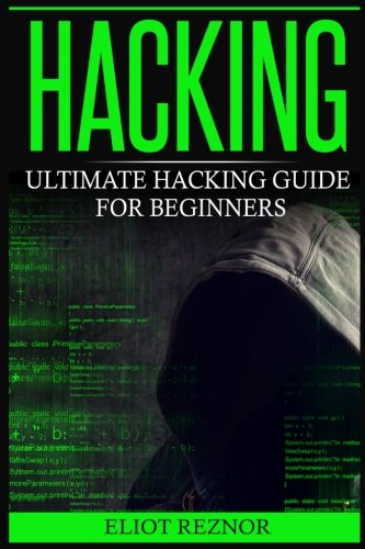 Hacking: Ultimate Hacking Guide For Beginners (Learn How to Hack and Basic Security through Step-by-Step Instructions)