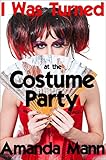 I Was Turned at the Costume Party (interracial transgender menage)