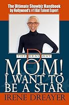 Mom! I Want to Be a Star
