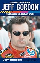 Jeff Gordon: Racing Back to the Front--My Memoir