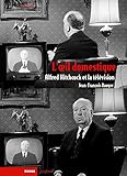 Image de L'oeil domestique : Alfred Hitchcock et la télévision