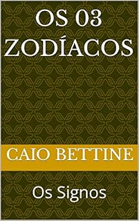 Livro Os 03 Zodíacos: Os Signos