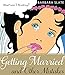 Getting Married and Other Mistakes by Barbara Slate
