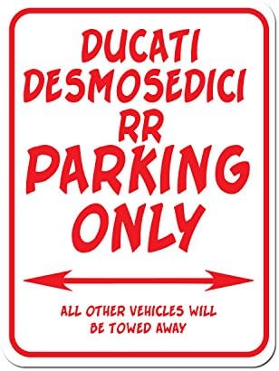 DUCATI DESMOSEDICI RR PARKING ONLY - Street Sign Heavy Duty Aluminum 9" x 12"