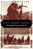 Book cover for The Great Game: The Struggle for Empire in Central Asia
