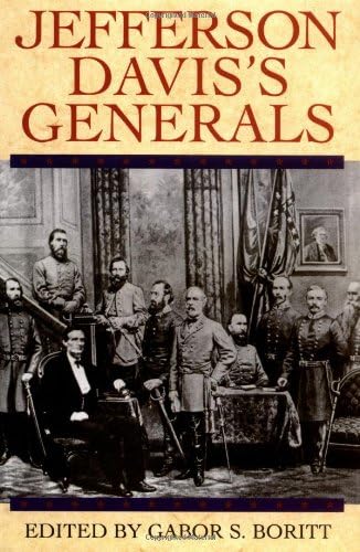 Jefferson Davis's Generals (Gettysburg Civil War Institute Books)