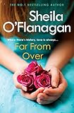 Far From Over: A refreshing romance novel of humour and warmth by 