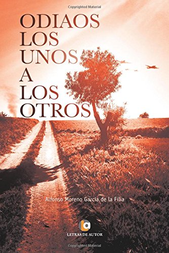 Odiaos los unos a los otros (Spanish Edition)