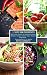 54 Tasty Raw Food Recipes: Delicious dishes for every occasion: Salads, Soups, Juices, Dips, Snacks by 