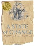 A State of Change: Forgotten Landscapes of California