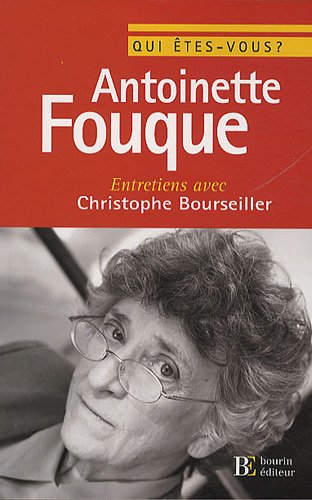 Qui êtes-vous, Antoinette Fouque ?
