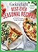 COOKING LIGHT Best-Ever Seasonal Recipes: A Cook's Guide to Peak Produce by The Editors of Cooking Light