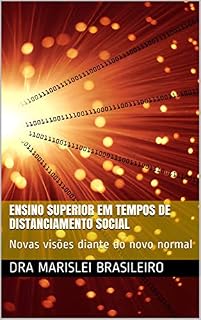 Livro Ensino Superior em tempos de distanciamento social: Novas visões diante do novo normal