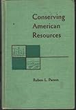 Conserving American Resources, Parson, Ruben A., 0131677675