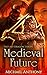 Medieval Future: The Last Dragon Throne: An Epic Fantasy Adventure