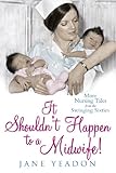 It Shouldn't Happen to a Midwife! by Jane Yeadon