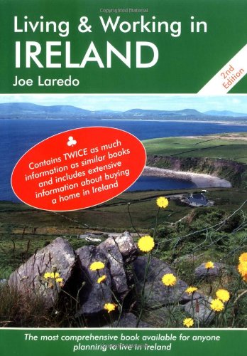 Living and Working in Ireland: A Survival Handbook (Living & Working in Ireland) by Joe Laredo