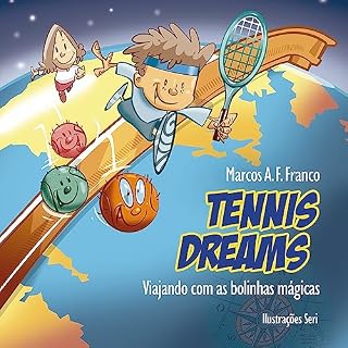 Livro TENNIS DREAMS Viajando com as bolinhas mágicas
