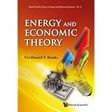 Energy and Economic Theory (World Scientific Series on Energy and Resource Economics)
