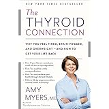 The Thyroid Connection: Why You Feel Tired, Brain-Fogged, and Overweight -- and How to Get Your Life Back