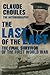 The Last of the Last: The Final Survivor of the First World War by Choules, Claude (2010) Hardcover by Claude Choules