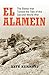 El Alamein: The Battle that Turned the Tide of the Second World War (General Military)