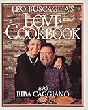 Leo Buscaglia's Love Cookbook by 