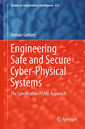 Engineering Safe and Secure Cyber-Physical Systems: The Specification PEARL Approach (Studies in Computational Intelligence)
