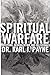 Spiritual Warfare: Christians, Demonization and Deliverance