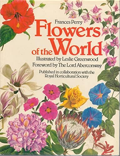 Flowers of the world;: Perry, Frances: 9780600016342: Amazon.com
