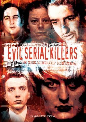 "Evil Serial Killers" av Charlotte Greig