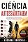 Livro A Ciência da Autossabotagem: Como Identificar os Padrões Mentais Que Estão Impedindo Seu Crescimento e Assumir o Controle da Sua Vida (TRILOGIA DA TRANSFORMAÇÃO MENTAL)