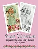 Image de Sweet Victorian: Grayscale Coloring Book of Vintage Illustrations (Volume 1)