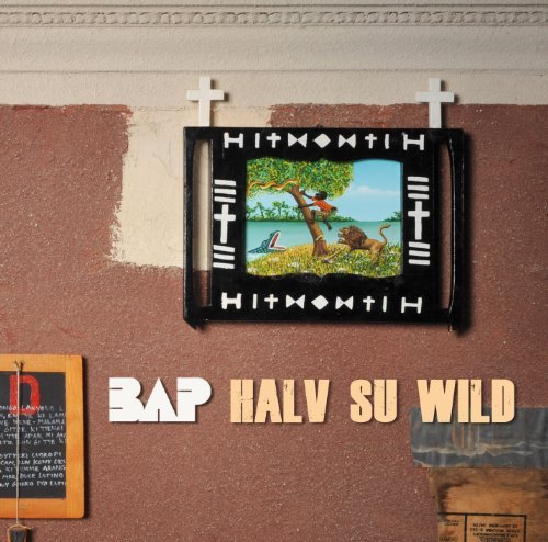 Bap - Halv Su Wild By Bap - Zortam Music
