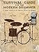 Survival Guide for the Modern Drummer: A Crash Course in All Musical Styles for Drumset, Book & Online Audio/Software by Jim Riley