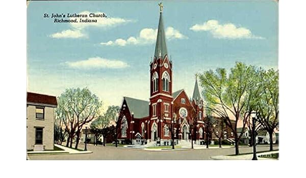 St John S Lutheran Church Richmond Indiana In Original Vintage