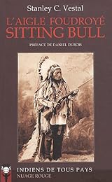 L' aigle foudroyé Sitting Bull