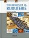Techniques de la bijouterie by