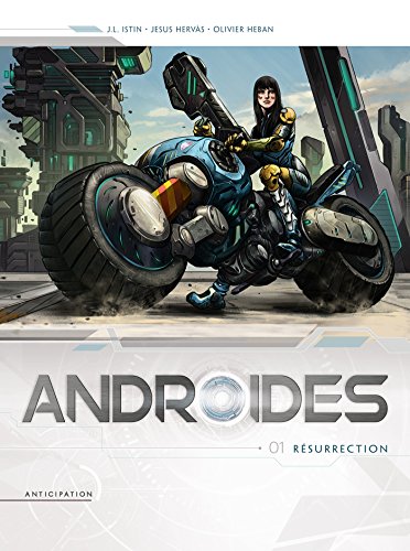 Androides, Tome 1 : Résurrection by 