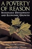 A Poverty of Reason: Sustainable Development and Economic Growth