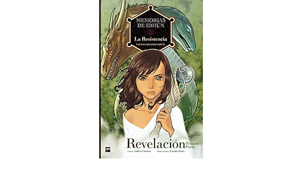 Memorias De Idhun 1 La Resistencia Memoirs Of Idhun 1 The Resistance Revelacion Revelation Memorias De Idhun Memoirs Of Idhun By Laura Gallego Garcia 2010 07 09 Amazon Com Books