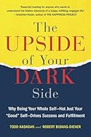 Cover of The Upside of Your Dark Side