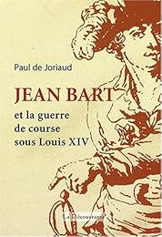 Jean Bart et la guerre de course sous Louis XIV