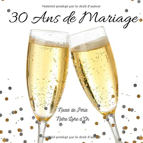 30 Ans De Mariage Notre Livre D Or Noces De Perle Un Joli Cadre Par Page Pour Des Messages Uniques 100 Pages Beau Format Amazon Co Uk Manot Angelique Books