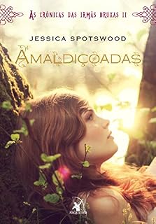 Livro Amaldiçoadas (As crônicas das irmãs bruxas Livro 2)