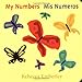 My Numbers/ Mis Numeros (Spanish and English Edition)