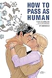 How to Pass as Human by Nic Kelman