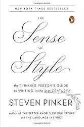The Sense of Style: The Thinking Person's Guide to Writing in the 21st Century